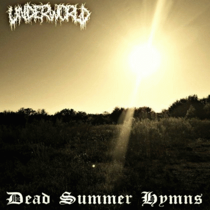 Underworld : Dead Summer Hymns
